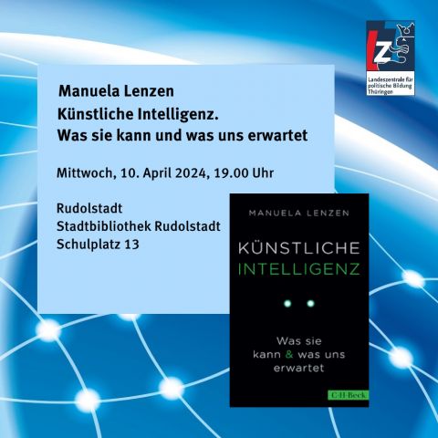 Manuela Lenzen: Künstliche Intelligenz. Was sie kann und was uns erwartet