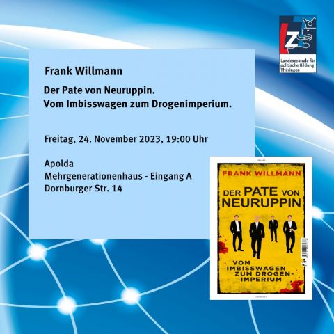 Frank Willmann: Der Pate von Neuruppin. Vom Imbisswagen zum Drogenimperium.