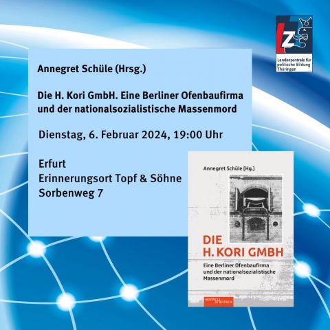 Annegret Schüle (Hrsg.): Die H. Kori GmbH. Eine Berliner Ofenbaufirma und der nationalsozialistische Massenmord