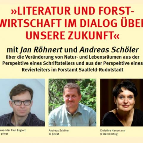Podiumsgespräch mit Christine Hansmann, Jan Röhnert und Andreas Schöler: »Literatur und Forstwirtschaft im Dialog über unsere Zukunft«