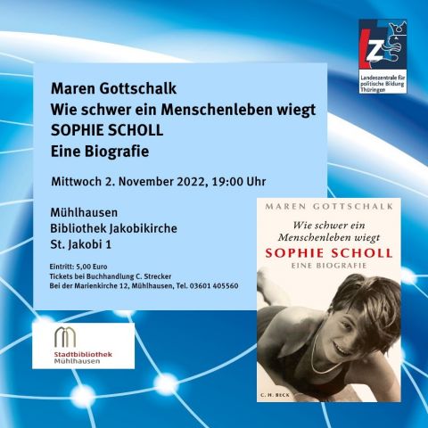 Maren Gottschalk: Wie schwer ein Menschenleben wiegt - SOPHIE SCHOLL Eine Biografie