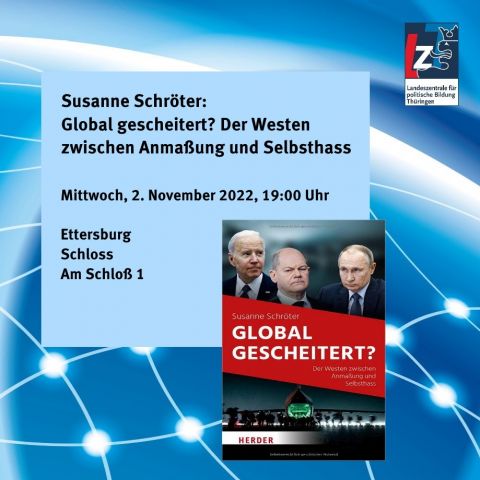 Susanne Schröter: Global gescheitert? Der Westen zwischen Anmaßung und Selbsthass