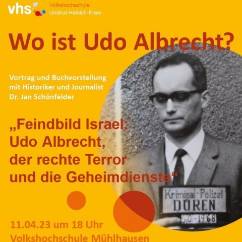 Feindbild Israel: Udo Albrecht, der rechte Terror und die Geheimdienste